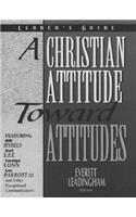A Christian Attitude Toward Attitudes