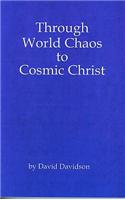 Through World Chaos to Cosmic Christ