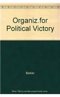 Organizing for Political Victory