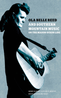 Ola Belle Reed and Southern Mountain Music on the Mason-dixon Line