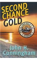 Second Chance Gold (Buck Reilly Adventure Series Book 4)