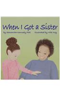When I Got a Sister