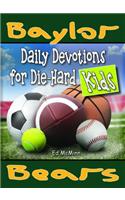 Daily Devotions for Die-Hard Kids Baylor Bears