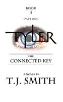 Tyler: The Connected Key Part 1