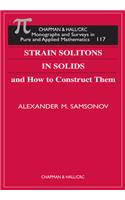 Strain Solitons in Solids and How to Construct Them