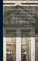 A Garden Manual and Catalogue of Perennials, Shrubs, Trees, Evergreens, Climbers, Roses