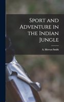 Sport and Adventure in the Indian Jungle