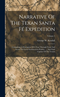 Narrative Of The Texan Santa Fé Expedition