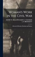 Woman's Work in the Civil War