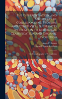 Differentiation and Specificity of Corresponding Proteins and Other Vital Substances in Relation to Biological Classification and Organic Evolution