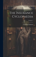 Insurance Cyclopaedia; Volume 1