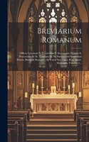 Breviarium Romanum: Officia Festorum Et Octavarum I. Ascensionis Domini Ii. Pentecostes Et Ss. Trinitatis Iii. Ss. Sacramenti Secundum Ritum. Breviarii Romani: Ad Usum 