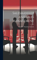 Salesmanship and Sales Management