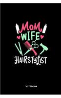 Mom Wife Hairstylist