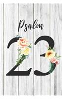 Psalm 23: 110 Pages 6 x 9 Inches Blank Lined Notebook With Bible Verse Psalm 23, Blank Christian Journal, Scripture Verse, Prayer Journal