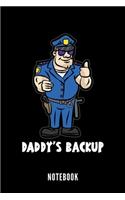 Daddy's Backup Policeman - Notebook