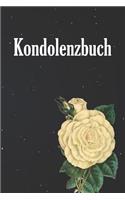 Kondolenzbuch: 120 Seiten Zum Festhalten Für Liebevolle Worte, Gedanken Und Erinnerungen - Zum Auslegen Auf Einer Trauerfeier Für Trauergäste