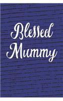 Blessed Mummy: Family Grandma Women Mom Memory Journal Blank Lined Note Book Mother's Day Holiday Gift