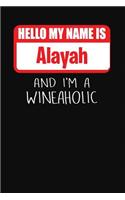 Hello My Name Is Alayah and I'm a Wineaholic
