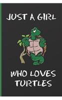 Just a Girl Who Loves Turtles