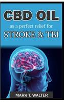 CBD Oil as a Perfect Relief for Stroke and TBI