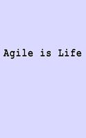Agile is Life: Blank Lined Journal
