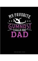 My Favorite Gymnast Calls Me Dad: Blank Sheet Music - 12 Staves