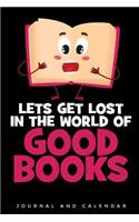 Lets Get Lost In The World Of Good Books