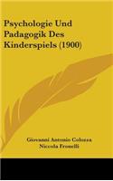Psychologie Und Padagogik Des Kinderspiels (1900)