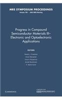 Progress in Compound Semiconductors III Electronic and Optoelectronic Applications: Volume 799