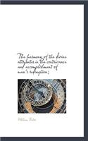 The Harmony of the Divine Attributes in the Contrivance and Accomplishment of Man's Redemption;