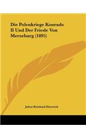 Die Polenkriege Konrads II Und Der Friede Von Merseburg (1895): (German)