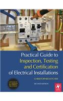 Practical Guide to Inspection, Testing and Certification of Electrical Installations
