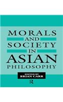 Morals and Society in Asian Philosophy