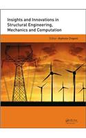 Insights and Innovations in Structural Engineering, Mechanics and Computation: Proceedings of the Sixth International Conference on Structural Engineering, Mechanics and Computation, Cape Town, South Africa, 5-7 September 2016