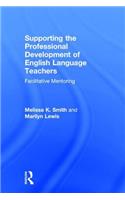 Supporting the Professional Development of English Language Teachers