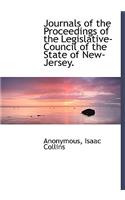 Journals of the Proceedings of the Legislative-Council of the State of New-Jersey.