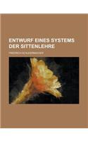 Entwurf Eines Systems Der Sittenlehre
