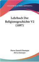 Lehrbuch Der Religionsgeschichte V2 (1897)