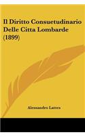Il Diritto Consuetudinario Delle Citta Lombarde (1899)