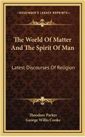 The World of Matter and the Spirit of Man