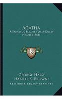 Agatha: A Fanciful Flight for a Gusty Night (1861)