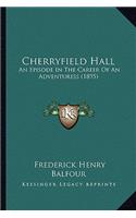 Cherryfield Hall