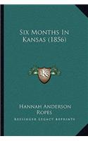 Six Months In Kansas (1856)