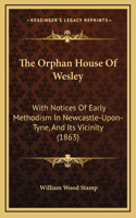 The Orphan House of Wesley