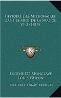 Histoire Des Missionaires Dans Le Midi De La France V1-3 (1819)