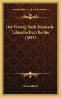 Der Vertrag Nach Mosaisch-Talmudischem Rechte (1893)