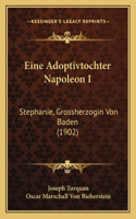 Eine Adoptivtochter Napoleon I