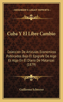 Cuba y El Libre Cambio