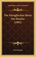 Altenglischen Metra Des Boetius (1902)